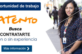 Trabaja en Atento, la compañía internacional ofrece puestos para trabajar desde casa y en sus sedes