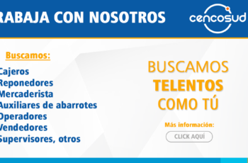 Empresa de supermercados CENCOSUD busca personal para cajas, abarrotes, almacén y más